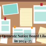 How to Decorate Notice Board